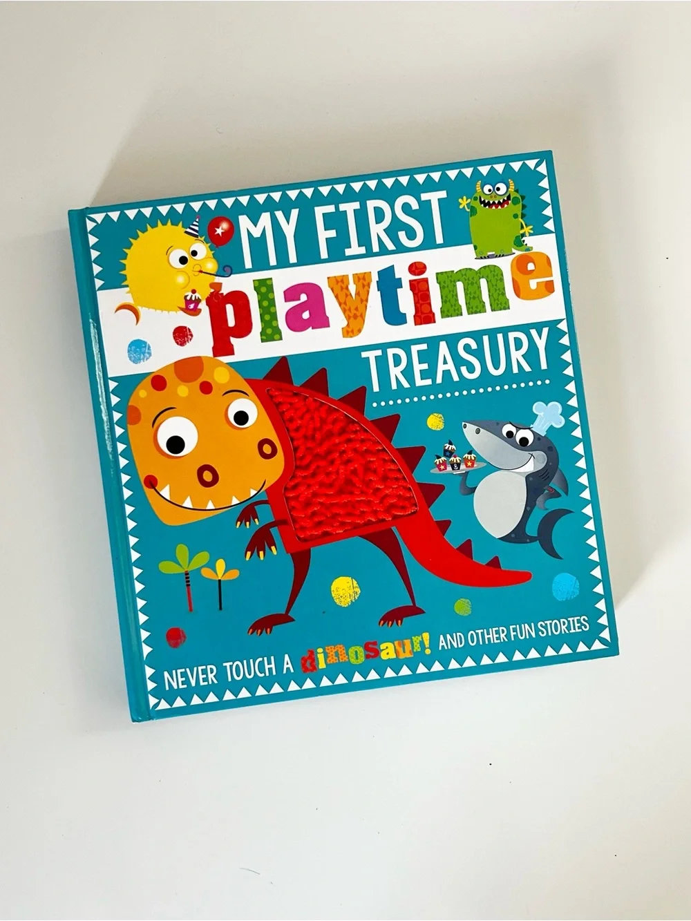 My First Playtime Treasury - Never Touch A Dinosaur Collection